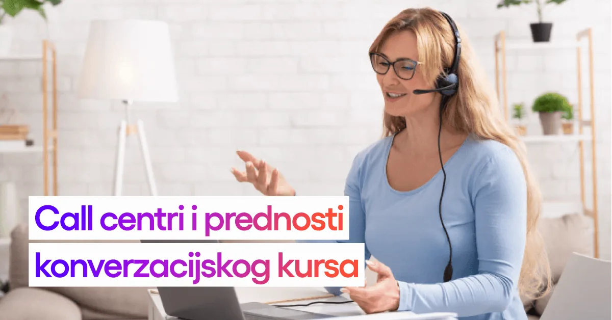12 call centri i prednosti konverzacijskog kursa